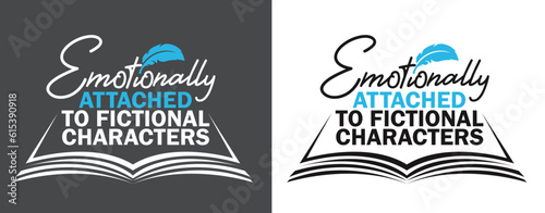 Emotionally attached to fictional characters. Typography design with an open book and feather.