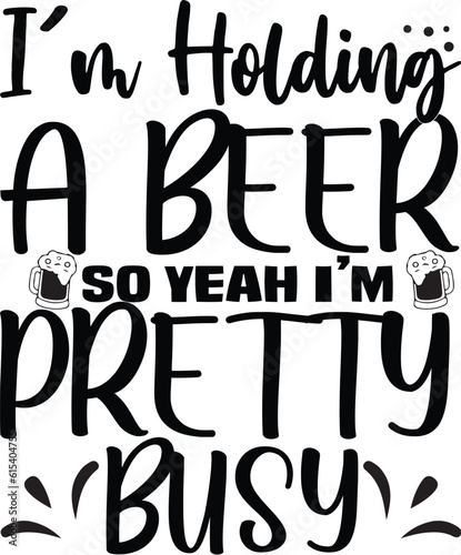 i'm holding a beer so yeah i'm pretty busy