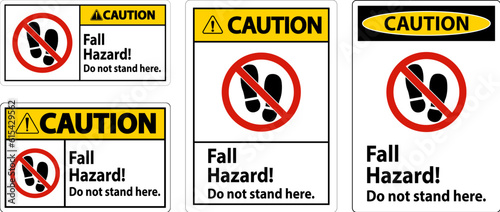 Caution Sign Fall Hazard, Do Not Stand Here On White Background