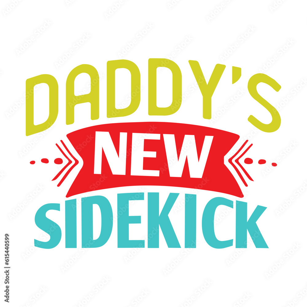 Daddy's New Sidekick