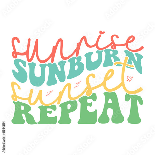 Sunrise Sunburn Sunset Repeat 