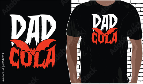 Dadcula, Halloween T shirt Design, Quotes about Halloween, Halloween shirt, Halloween typography T shirt design photo