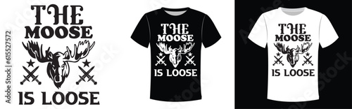 THE MOOSE T-SHIRT DESIGN, CREATIVE & UNIQUE T-SHIRT DESIGN
