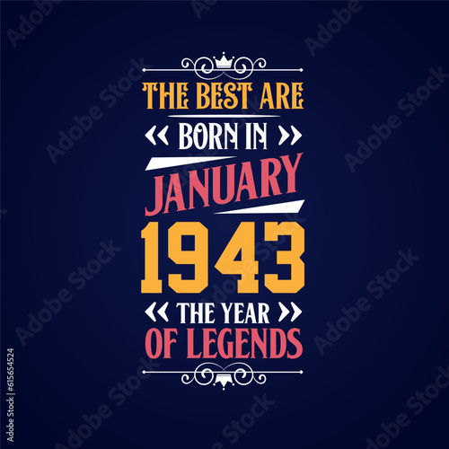 Best are born in January 1943. Born in January 1943 the legend Birthday