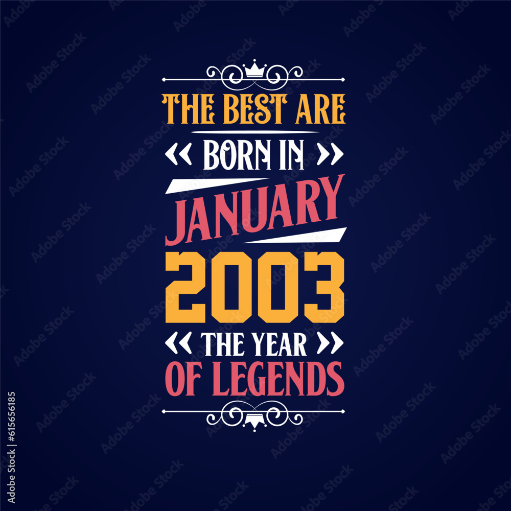 Obraz premium Best are born in January 2003. Born in January 2003 the legend Birthday