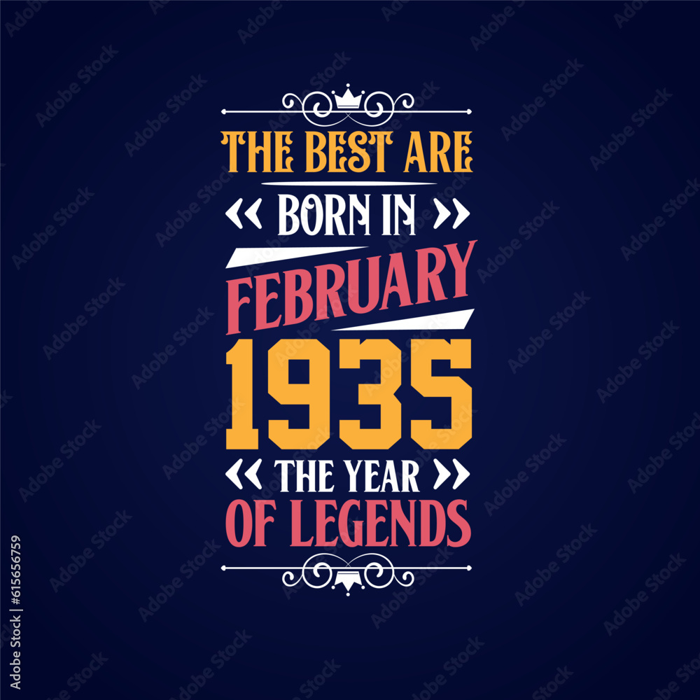 Obraz premium Best are born in February 1935. Born in February 1935 the legend Birthday
