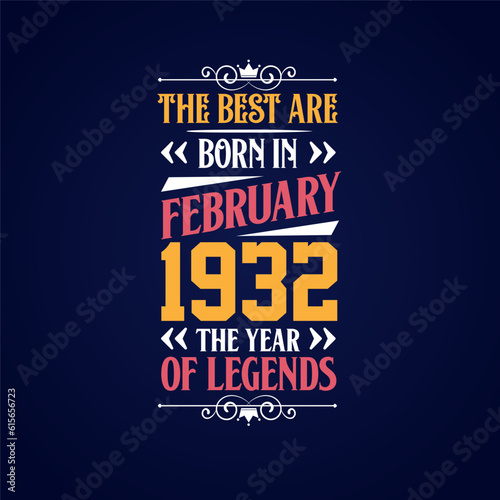 Best are born in February 1932. Born in February 1932 the legend Birthday