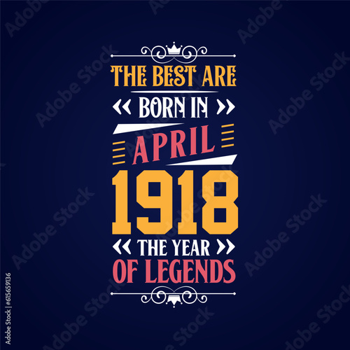 Best are born in April 1918. Born in April 1918 the legend Birthday