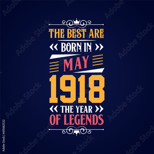 Best are born in May 1918. Born in May 1918 the legend Birthday
