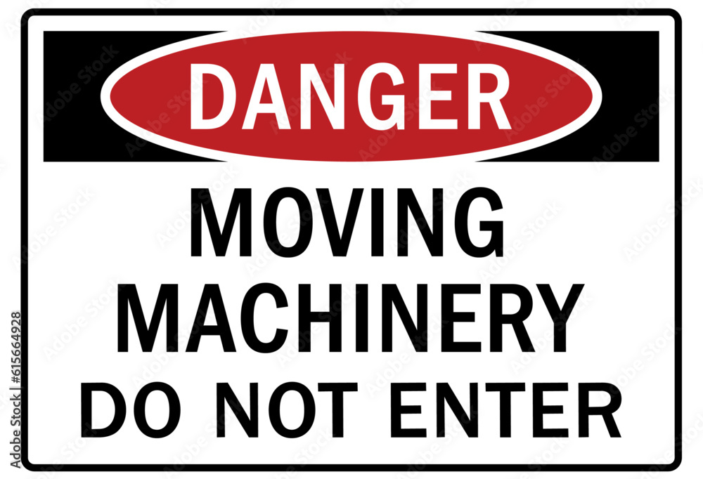 Obraz premium Moving machinery warning sign and labels do not enter