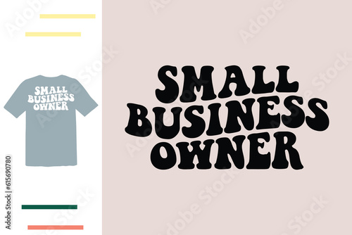 small business owner t shirt design 