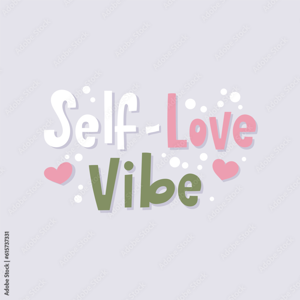 Self love vibe handwriting lettering design. Self love vibe handwriting lettering design.