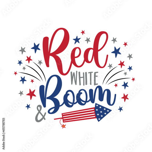 Red white and boom - American holidays quote with firecracer. Good for advertising, poster, announcement, invitation, party, T shirt print, banner. Happy Indepencence Day!