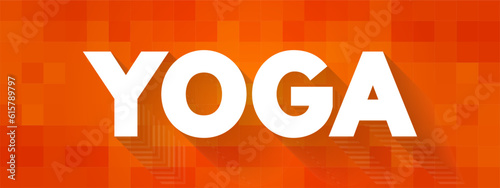 Yoga - hindu spiritual and ascetic discipline, text concept background