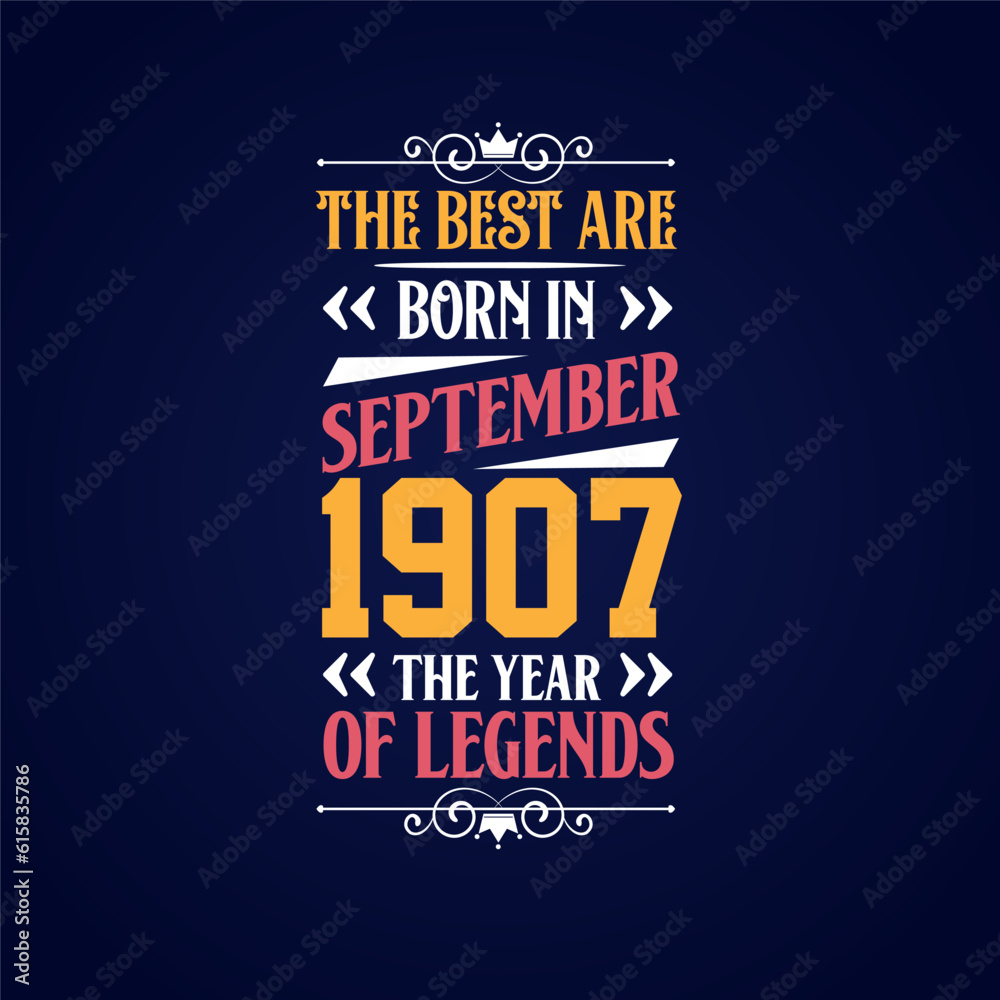 Best are born in September 1907. Born in September 1907 the legend Birthday