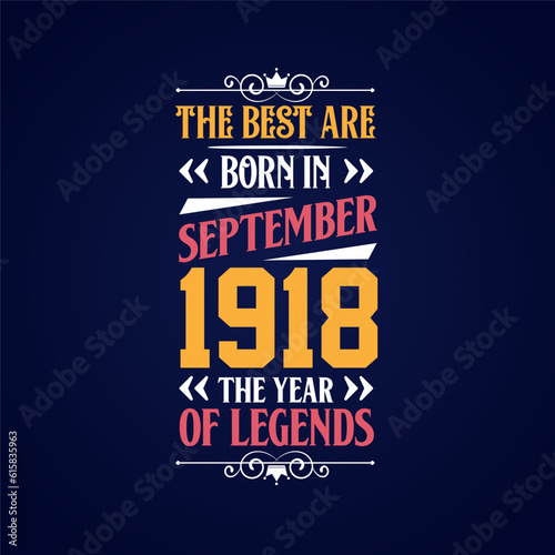 Best are born in September 1918. Born in September 1918 the legend Birthday