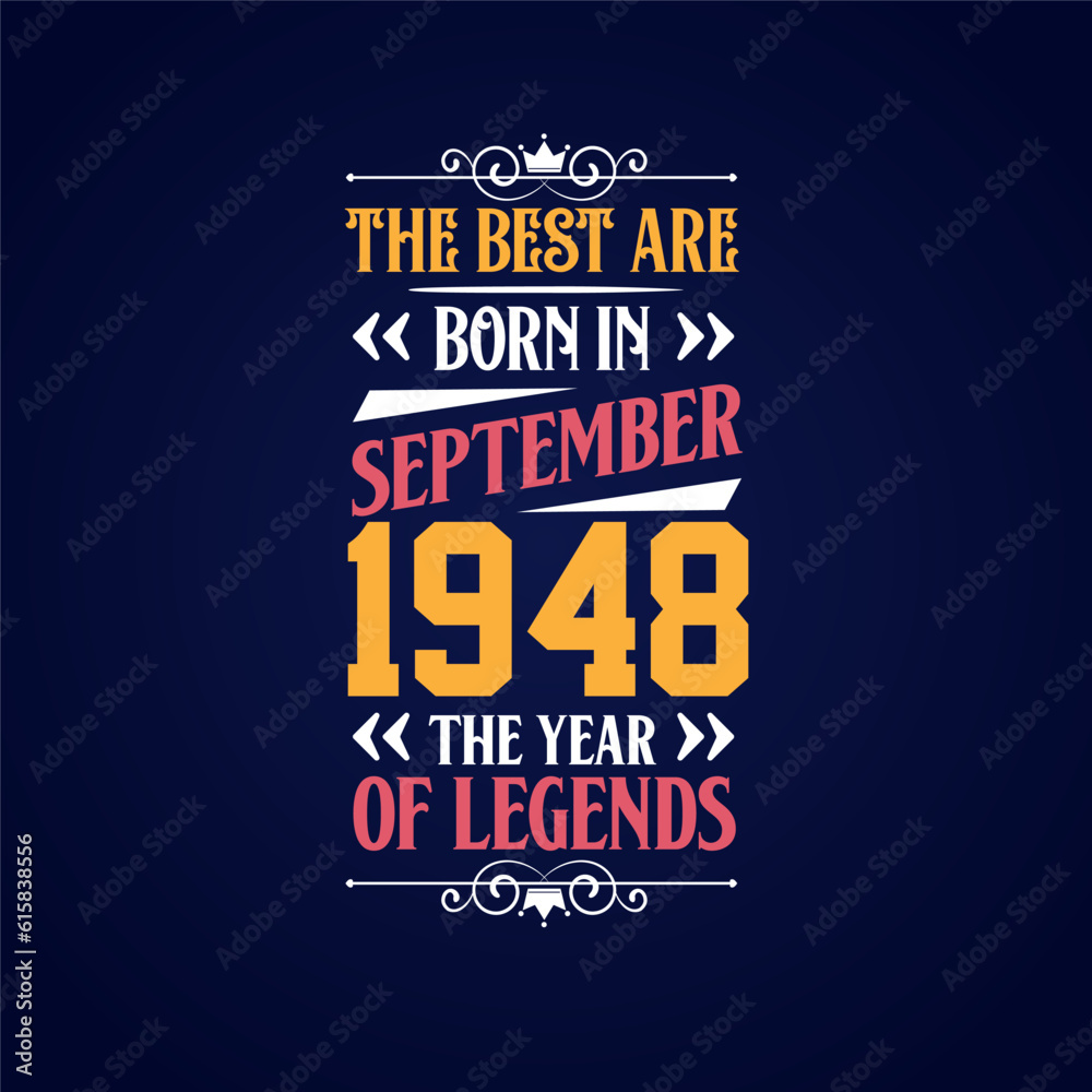 Best are born in September 1948. Born in September 1948 the legend Birthday