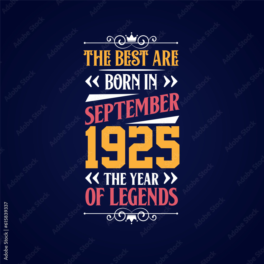 Best are born in September 1925. Born in September 1925 the legend Birthday