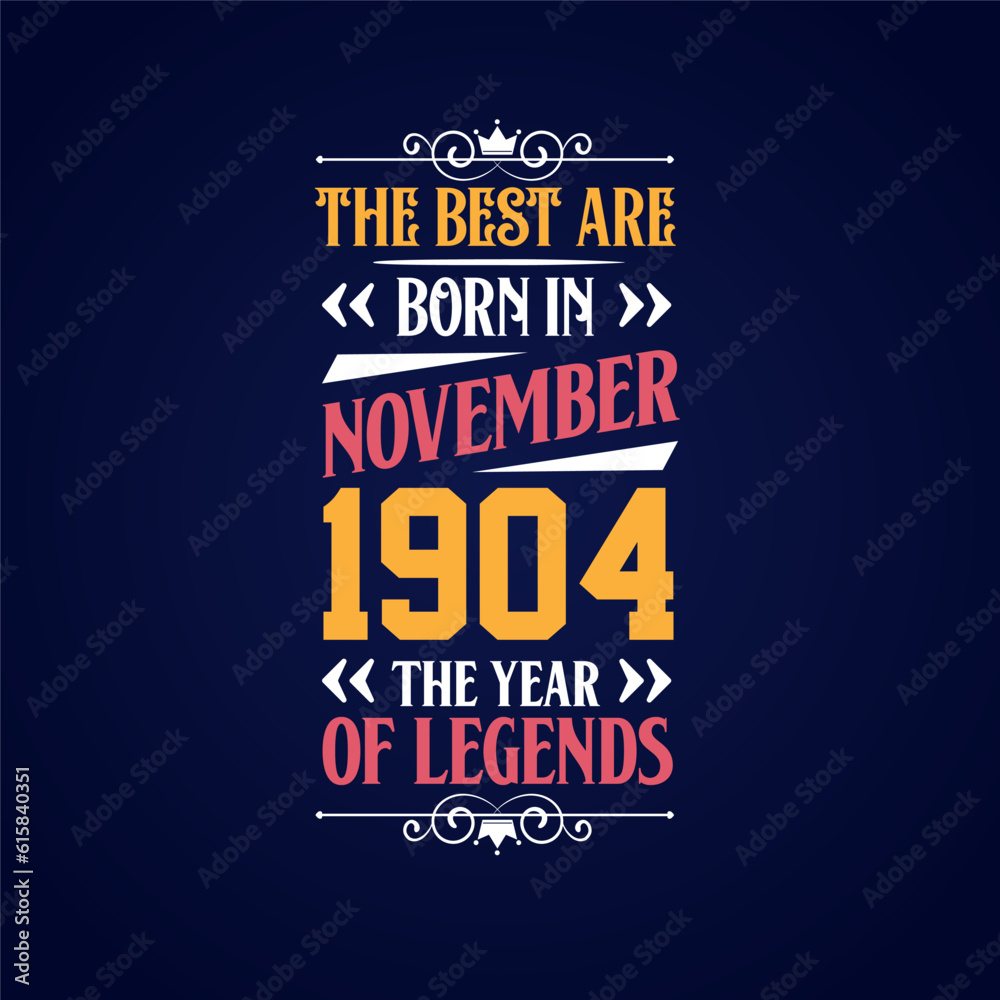 Best are born in November 1904. Born in November 1904 the legend Birthday