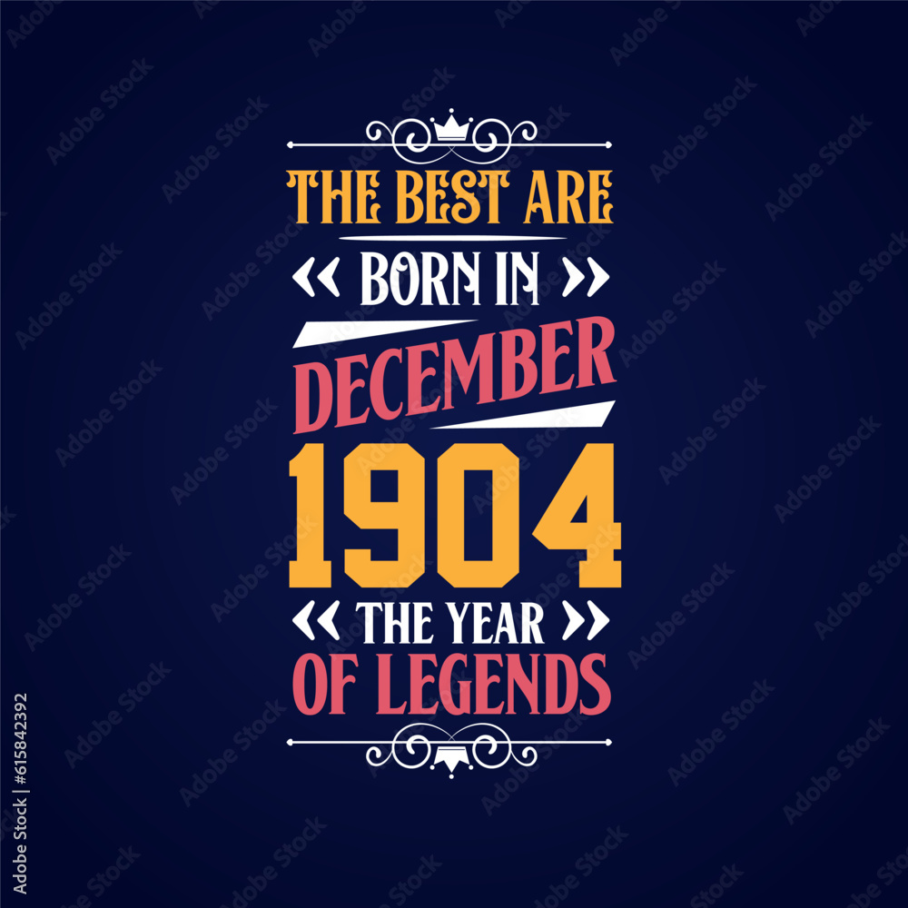 Best are born in December 1904. Born in December 1904 the legend Birthday