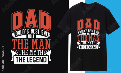 Dad World's Best No.1 Ever The Man The Myth The Legend