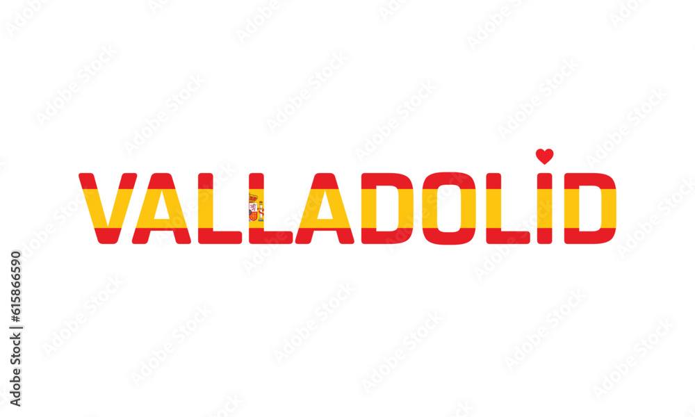 I love Valladolid, Typographic Design, Flag of Spain, Love Valladolid, Valladolid, Valladolid Vector, Love, Vector, Flag of Spain, I love Spain