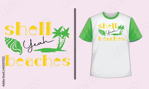Shell yeah beaches typography t shirt design , typography t shirt , typography , t shirt design , t shirt , SVG , SVG design 