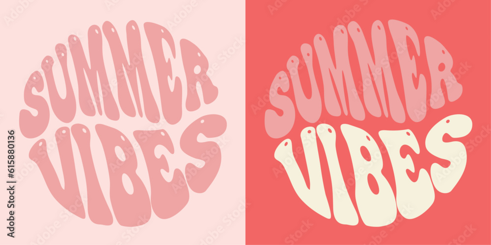 Groovy lettering summer vibe. Color slogan in round shape. Positive motivational quote. Trendy groovy print design for posters, cards, tshirt. Groovy lettering summer vibe. Color slogan in round shape. Positive motivational quote. Trendy groovy print design for posters, cards, tshirt.