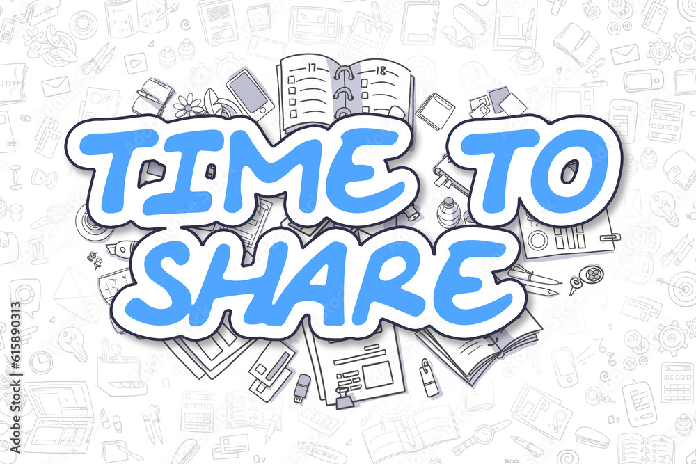 Time To Share - Hand Drawn Business Illustration with Business Doodles. Blue Word - Time To Share - Doodle Business Concept.