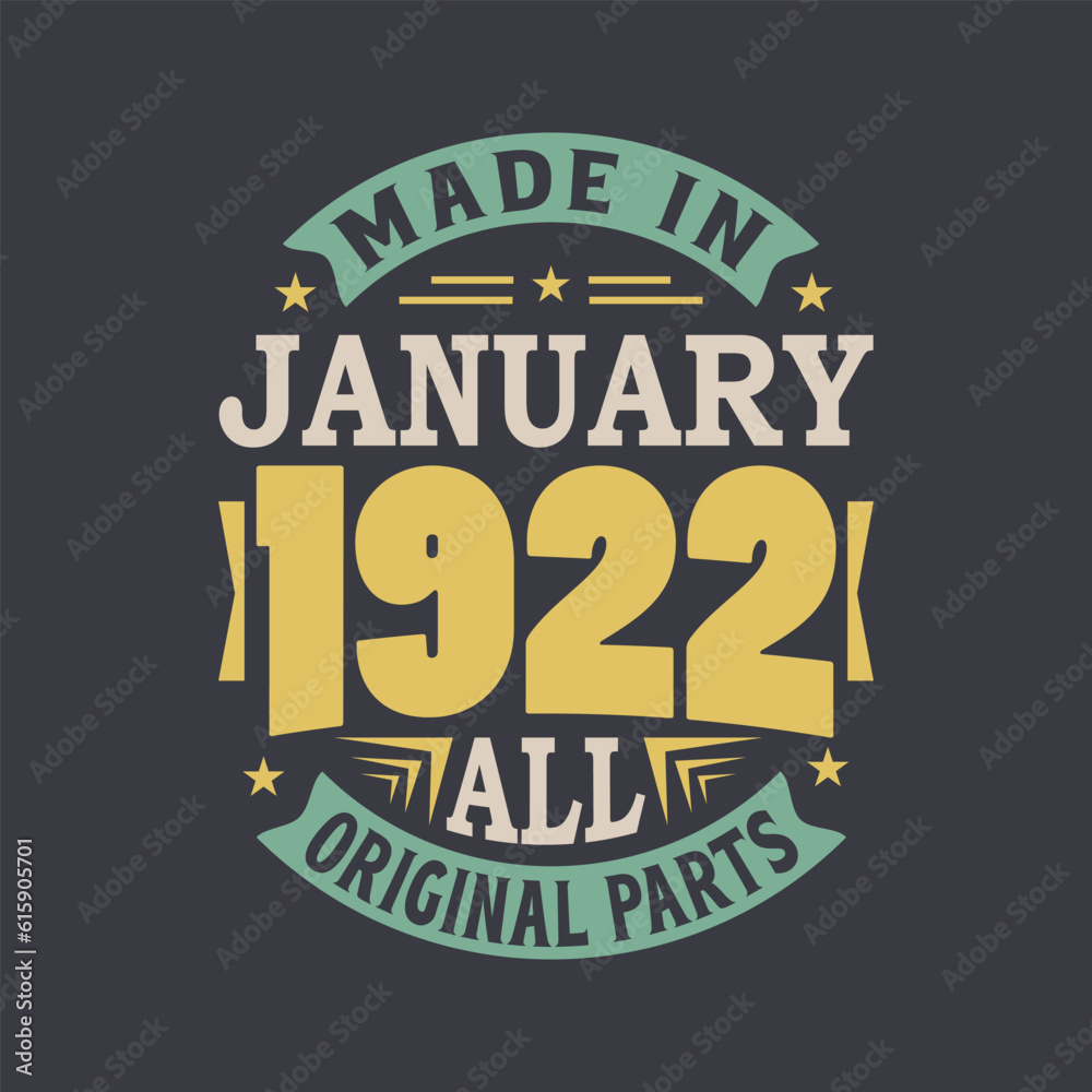 Obraz premium Born in January 1922 Retro Vintage Birthday, Made in January 1922 all original parts