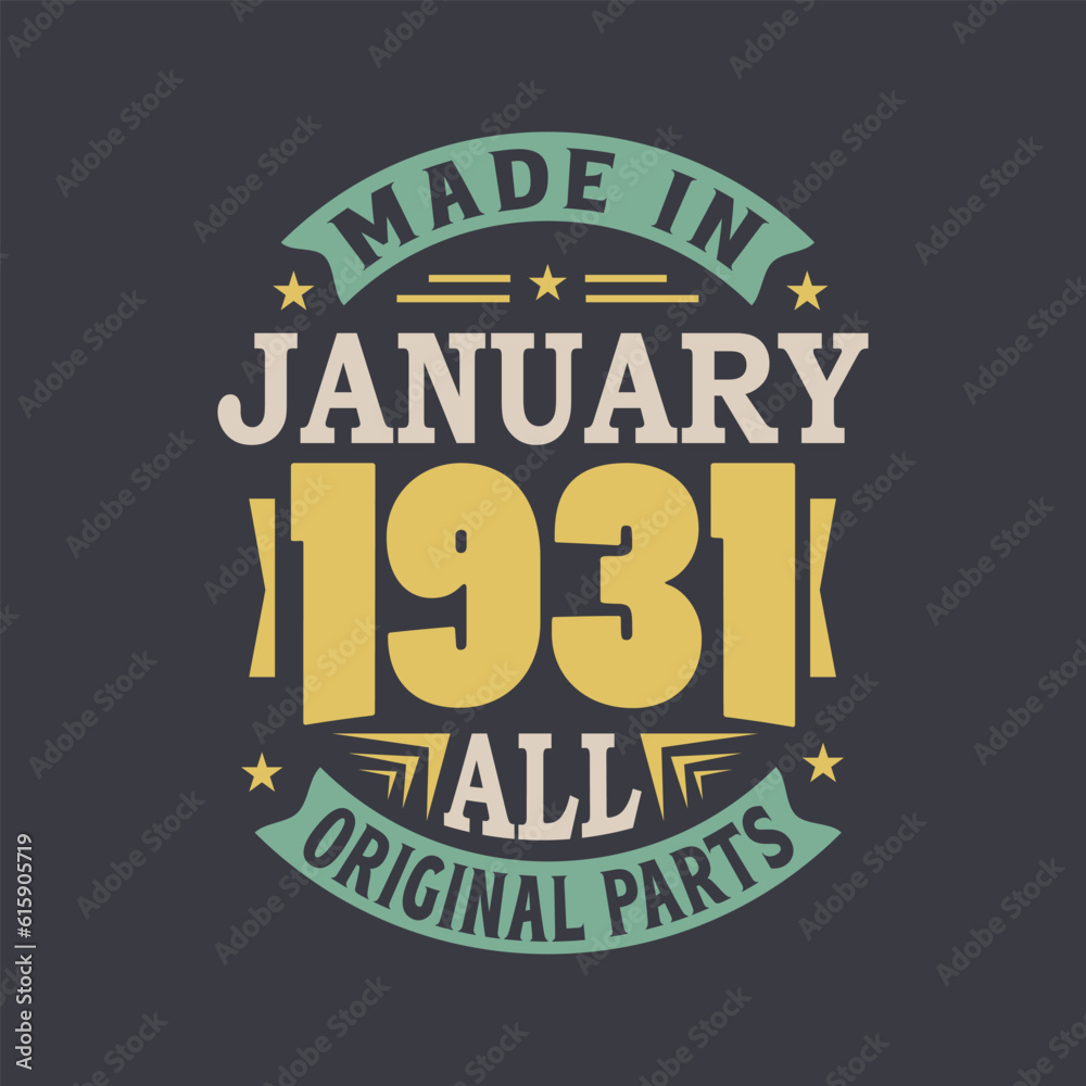 Born in January 1931 Retro Vintage Birthday, Made in January 1931 all original parts
