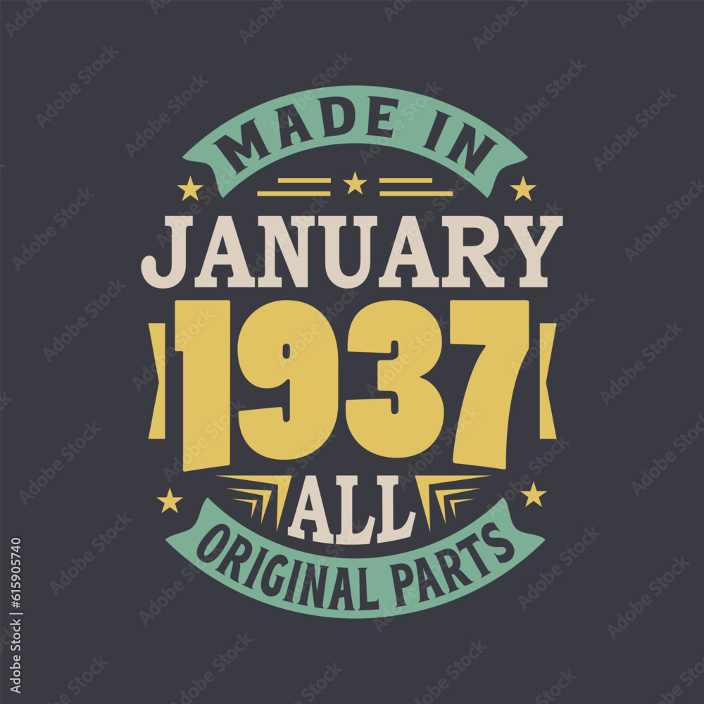 Born in January 1937 Retro Vintage Birthday, Made in January 1937 all original parts