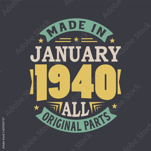Born in January 1940 Retro Vintage Birthday, Made in January 1940 all original parts