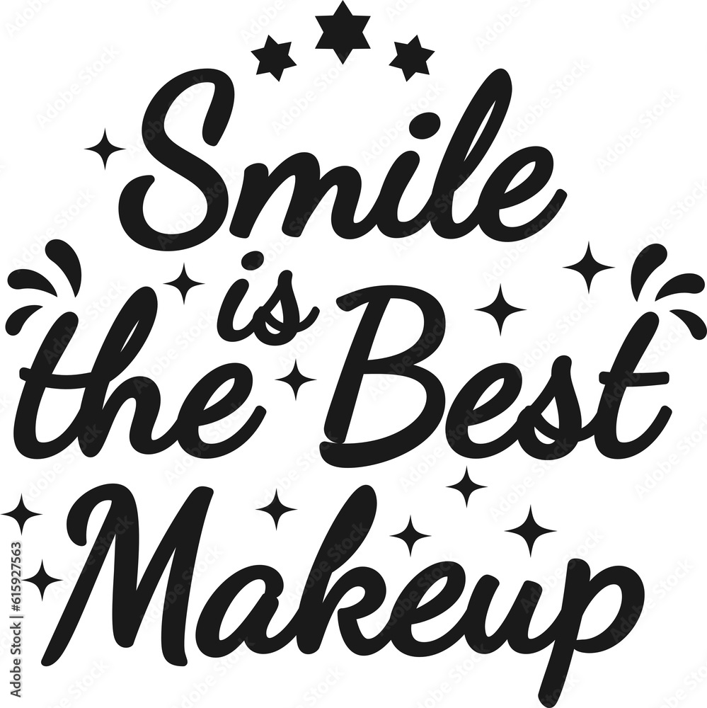 Obraz premium Smile is the Best Makeup, Motivational Typography Quote Design.
