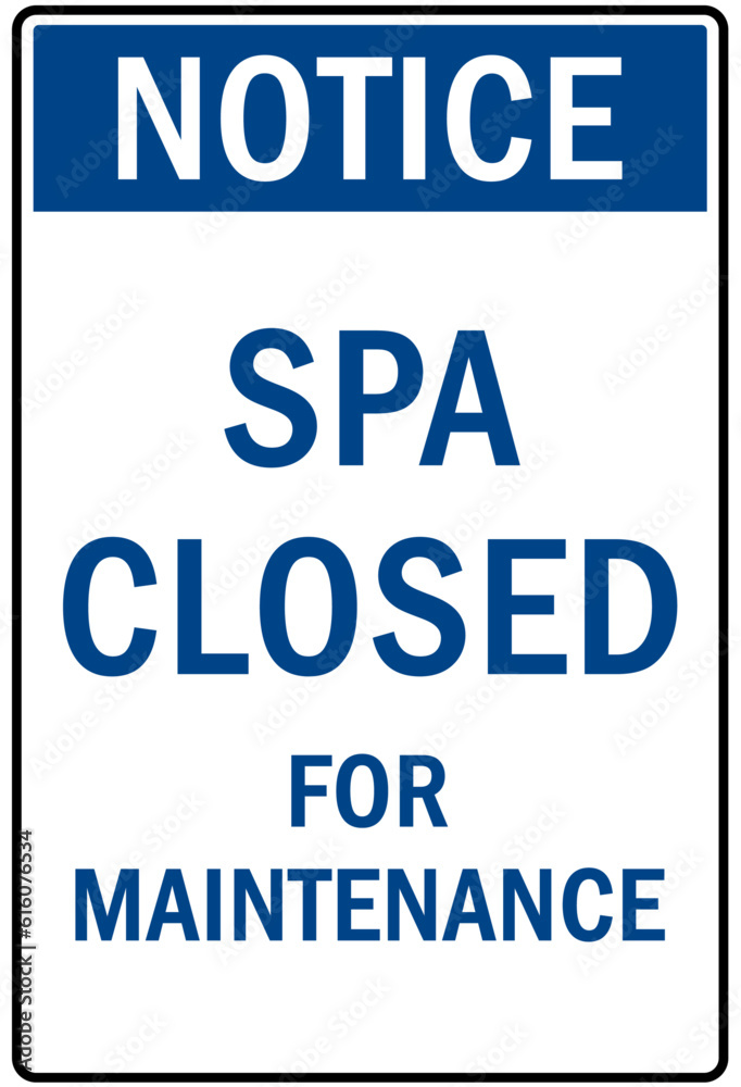 Pool closed sign and labels spa closed for maintenance