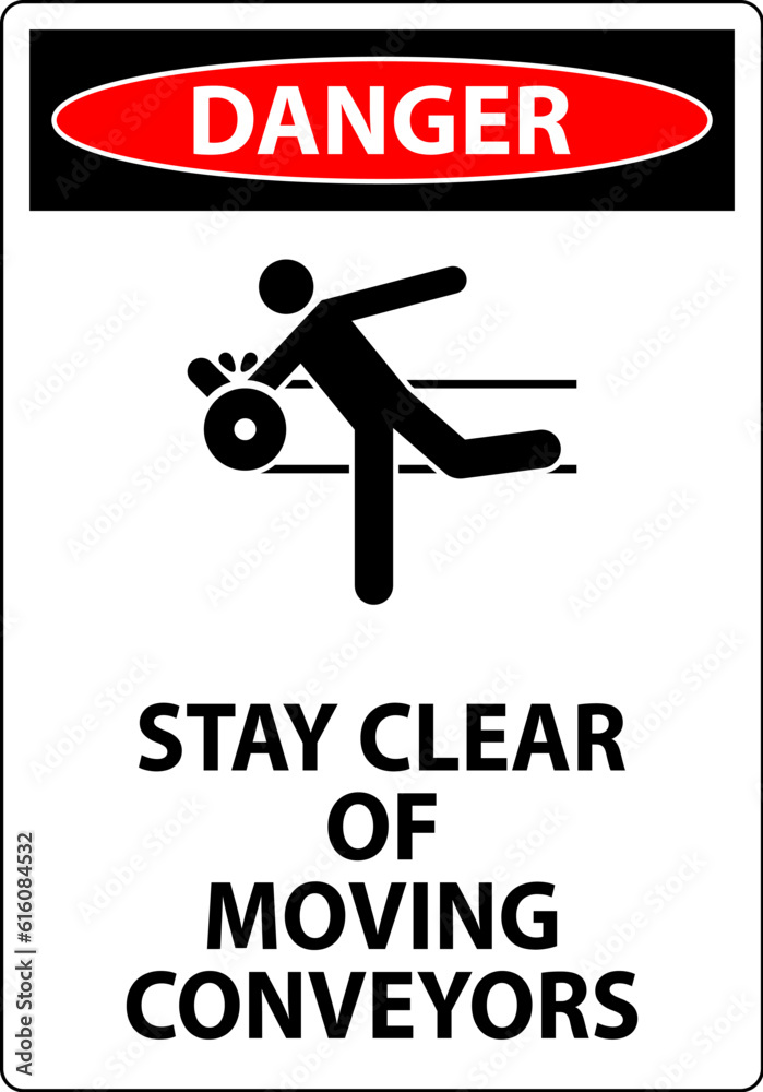Danger Sign Moving Conveyors Stay Clear