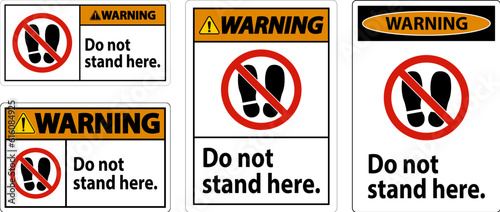 Warning Sign Do Not Stand Here On White Background
