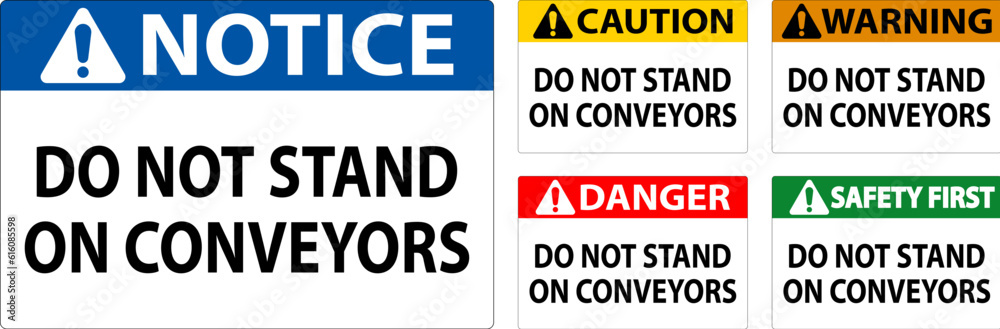Danger Sign Do Not Climb Sit Walk Or Ride on Conveyor Danger Sign Do Not Climb Sit Walk Or Ride on Conveyor