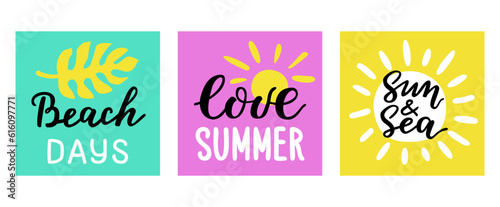 Beach days, Love summer, Sun and sea hand drawn lettering quote square cards. Monstera leaf flat style illustration. Funny handwritten phrases. EPS 10 vector postcard designs.
