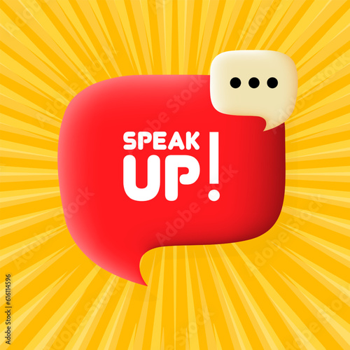Speak up banner. Speech bubble with Speak up text. Business concept. 3d illustration. Pop art style. Vector line icon for Business