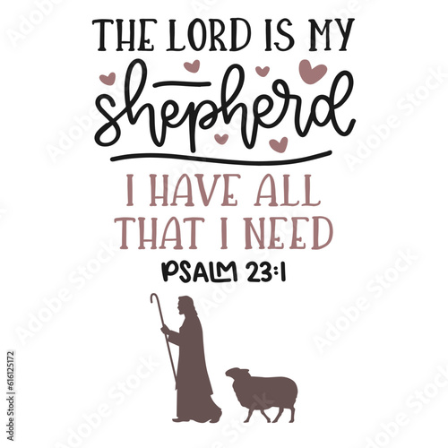 The Lord is my Shepherd, I have all I need Vector illustration Psalm 23:1