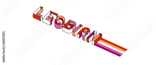 A word "LESBIAN" 3 dimensions text with queer flag color.