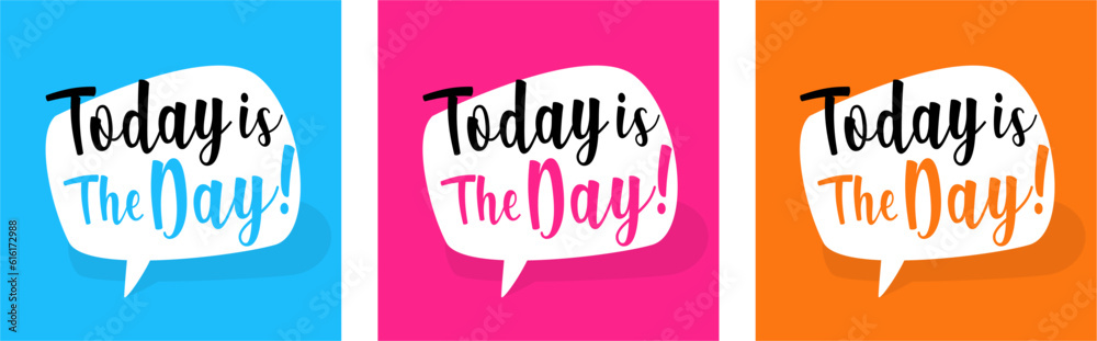 Fototapeta premium Today is the day