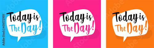 Today is the day