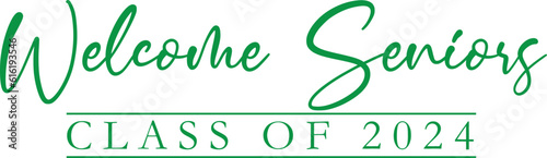 Green Welcome Seniors Class of 2024