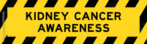 Yellow and black color with line striped label banner with word kidney cancer awareness
