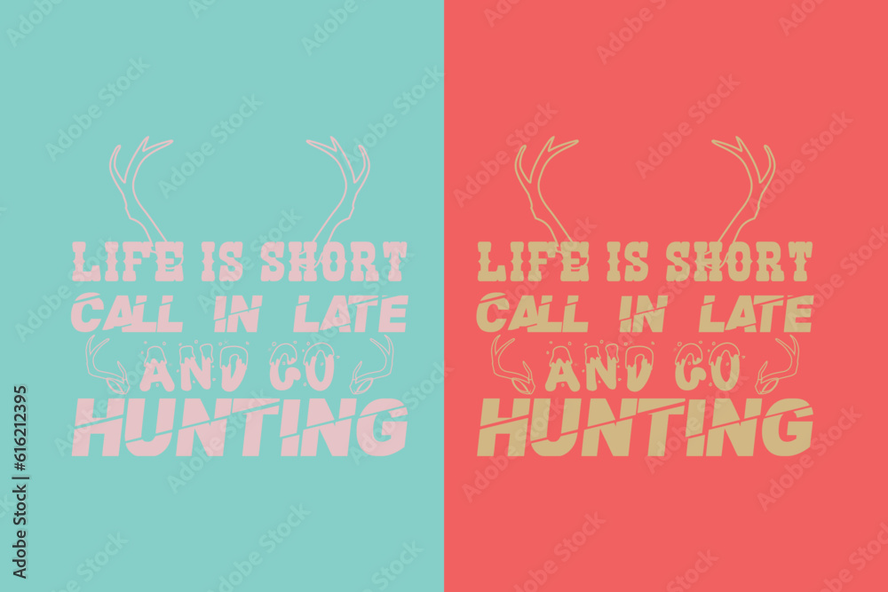 Life Is Short Call In Late And Go Hunting, Outdoor Hunting Shirt, Hunting Solves Most Of My Problems EPS JPG PNG, Deer Hunter Cut Files, deer hunting gift, Life Is Short Call In Late And Go Hunting, Outdoor Hunting Shirt, Hunting Solves Most Of My Problems EPS JPG PNG, Deer Hunter Cut Files, deer hunting gift,