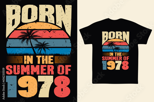 Born in the summer of 1978, born in summer 1978 vintage birthday quote