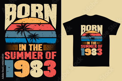 Born in the summer of 1983, born in summer 1983 vintage birthday quote