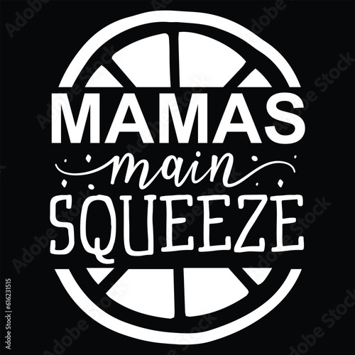 Mamas main squeeze SVG design vector file.